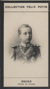 Photographie de la collection F&eacute;lix Potin (4 x 7,5 cm) repr&eacute;sentant : Oscar - Prince de Prusse.. OSCAR (Prince de Prusse) 