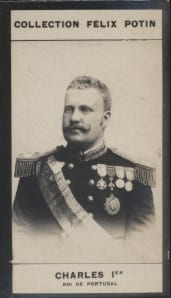 Photographie de la collection F&eacute;lix Potin (4 x 7,5 cm) repr&eacute;sentant : Charles Ier - Roi de Portugal.. CHARLES Ier - Roi de Portugal 