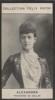Photographie de la collection Félix Potin (4 x 7,5 cm) représentant : Alexandra - Princesse de Galles. ALEXANDRA - Princesse de Galles 