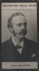 Photographie de la collection F&eacute;lix Potin (4 x 7,5 cm) repr&eacute;sentant : Lord James-Arthur Balfour, homme politique anglais.. BALFOUR (Lord) 