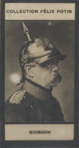 Photographie de la collection F&eacute;lix Potin (4 x 7,5 cm) repr&eacute;sentant : Prince de Bismarck.. BISMARCK (Prince de) 