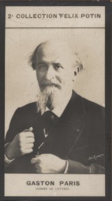 Photographie de la collection Félix Potin (4 x 7,5 cm) représentant : Gaston Pâris, homme de lettres.. PARIS Gaston-Bruno-Paulin - (Photo de la 2e ...