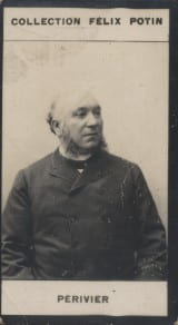 Photographie de la collection F&eacute;lix Potin (4 x 7,5 cm) repr&eacute;sentant : Samuel P&eacute;rivier - Premier Pr&eacute;sident de la Cour d'Appel.. PERIVIER Samuel 