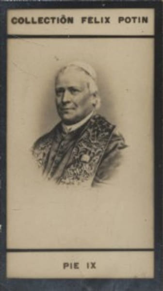 Photographie de la collection F&eacute;lix Potin (4 x 7,5 cm) repr&eacute;sentant : Pie IX - Pape.. PIE IX 