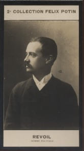Photographie de la collection F&eacute;lix Potin (4 x 7,5 cm) repr&eacute;sentant : Paul Revoil, homme politique.. REVOIL Paul - (Photo de la 2e collection F&eacute;lix ...