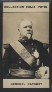 Photographie de la collection F&eacute;lix Potin (4 x 7,5 cm) repr&eacute;sentant : G&eacute;n&eacute;ral L&eacute;opold Davout.. DAVOUST (G&eacute;n&eacute;ral) 
