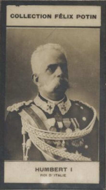 Photographie de la collection Félix Potin (4 x 7,5 cm) représentant : Humbert Ier - Roi d'Italie.. HUMBERT Ier (Roi d'Italie) 