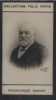 Photographie de la collection Félix Potin (4 x 7,5 cm) représentant : Francisque Sarcey, homme de lettres et critique dramatique.. SARCEY (Francisque) ...