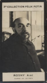 Photographie de la collection F&eacute;lix Potin (4 x 7,5 cm) repr&eacute;sentant : Rosny a&icirc;n&eacute;, homme de lettres.. ROSNY (A&icirc;n&eacute;) - (Photo de la 3e collection F&eacute;lix ...