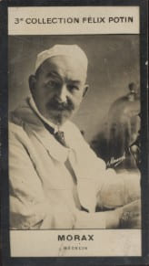Photographie de la collection F&eacute;lix Potin (4 x 7,5 cm) repr&eacute;sentant : Morax, m&eacute;decin.. MORAX (M&eacute;decin) - (Photo de la 3e collection F&eacute;lix Potin) 
