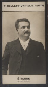 Photographie de la collection F&eacute;lix Potin (4 x 7,5 cm) repr&eacute;sentant : Eug&egrave;ne Etienne, homme politique.. ETIENNE (Eug&egrave;ne) - (Photo de la 2e collection ...