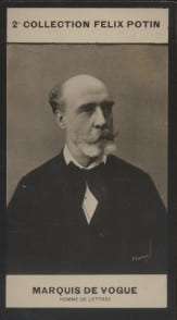 Photographie de la collection F&eacute;lix Potin (4 x 7,5 cm) repr&eacute;sentant : Marquis Jean-Melchior de Vog&uuml;e, homme de lettres.. VOGUE Jean-Melchior (Marquis ...