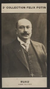 Photographie de la collection F&eacute;lix Potin (4 x 7,5 cm) repr&eacute;sentant : Joseph Ruau, homme politique.. RUAU Joseph - (Photo de la 2e collection F&eacute;lix ...