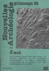 Nouvelles de l'archéologie N° 23. Printemps 86. Les Nouvelles doivent faire peau neuve …. NOUVELLES DE L'ARCHEOLOGIE 