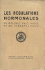 Journées médicales de Paris 1937 : Les régulations hormonales.. JOURNEES MEDICALES DE PARIS 1937 