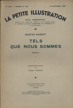 La petite illustration - Roman : Tels que nous sommes. Roman en 2 fascicules.. LA PETITE ILLUSTRATION - RAGEOT Gaston Compositions de Serge Ivanoff.