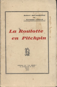 La roulotte en pitchpin.. DELAGRANGE Robert - VIALLE Fernand 