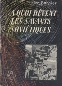 A quoi rêvent les savants soviétiques.
