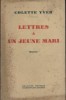 Lettres à un jeune mari. Roman.. YVER Colette 