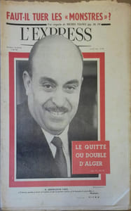 L'Express N° 574 du 14 juin 1962. Abderramane Farès en couverture. Le quitte ou double d'Alger - Faut-il tuer les monstres par Michel Vianey - Dessins de Siné …