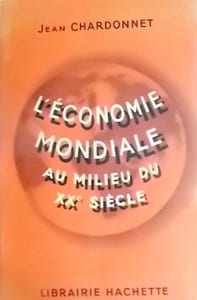 L'économie mondiale au milieu du XX e siècle.