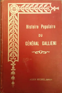 Histoire populaire du général Galliéni (1849-1916).