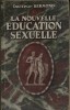 La nouvelle éducation sexuelle.. BERMOND Docteur 