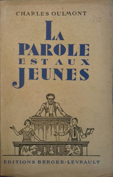 La parole est aux jeunes.. OULMONT Charles 