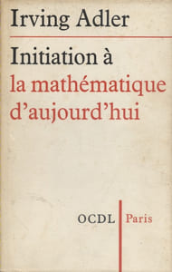 Initiation à la mathématique d'aujourd'hui.