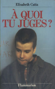 A quoi tu juges?