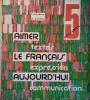 Aimer le français aujourd'hui. 5e (cinquième).. GARDIES R. et M. 