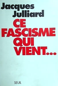 Ce fascisme qui vient …