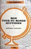 Mon tour du monde quotidien. Tome 1 seul : Politique française.. GRANDMOUGIN Jean 