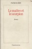 Le maître et le scorpion.. SERY Patrick 