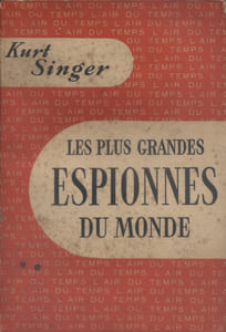 Les plus grandes espionnes du monde.