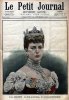 Le Petit journal - Supplément illustré N° 536 : La reine Alexandra d'Angleterre. (Gravure en première page). Gravure en dernière page: Mariage de la ...