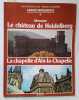 Grands monuments. Chefs-d'oeuvre de l'art - Merveilles du Monde. N&deg; 11 : Le ch&acirc;teau de Heidelberg et la chapelle d'Aix-la-Chapelle.. GRANDS MONUMENTS ...