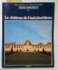 Grands monuments. Chefs-d'oeuvre de l'art - Merveilles du Monde. N&deg; 21 : Le ch&acirc;teau de Fontainebleau.. GRANDS MONUMENTS Nombreuses photos.