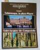 Grands monuments. Chefs-d'oeuvre de l'art - Merveilles du Monde. N&deg; 30 : La plaza Mayor de Salamanque et Saint-Jacques-de-Compostelle.. GRANDS ...