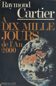 A dix mille jours de l'an 2000.