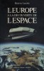 L'Europe à la découverte de l'espace.. LACOSTE Béatrice 