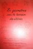 La géométrie sur le terrain des élèves.. COLLOQUE INTER-IREM DE GEOMETRIE 