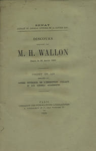 Discours prononcé par M. H. Wallon. Projet de loi relatif au Conseil supérieur de l'instruction publique et aux conseils académiques.
