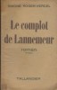Le complot de Lannemeur. Roman.. ROGER-VERCEL Simone 