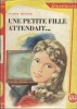 Une petite fille attendait ... (Prix "enfance du monde" 1961). MEYNIER Yvonne 