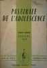 Pastorale de l'adolescence. Congrès national. Angers 1958.. UNION DES OEUVRES CATHOLIQUES DE FRANCE 
