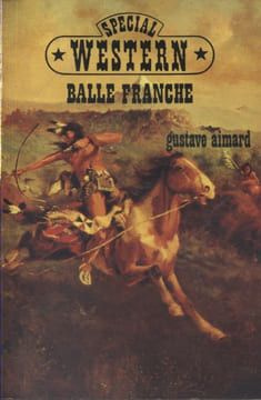 Balle franche.. AIMARD Gustave