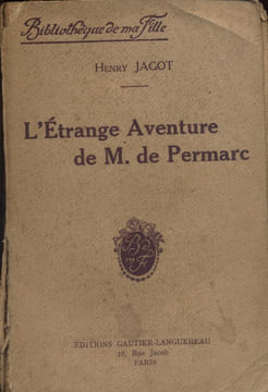 L'étrange aventure de M. de Permarc.. JAGOT Henry 