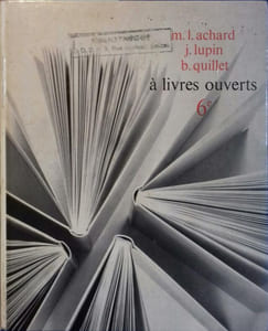 A livres ouverts. Classe de 6 e (sixième).