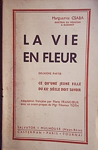 La vie en fleur. 2 e partie seule : Ce qu'une jeune fille du XX e siècle doit savoir.
